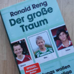 Buchtipp: Ronald Reng – Der große Traum (u.a. mit Marius Wolf) Ronald Reng - Der große Traum