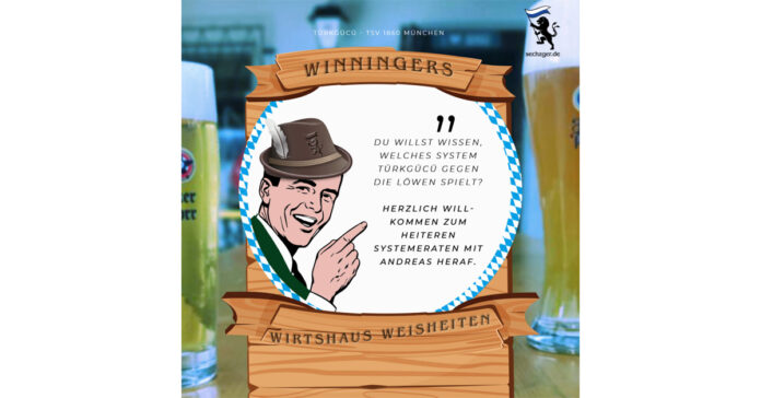 Winningers Wirtshaus Weisheiten Tuerkguecue Gegen TSV 1860 Mänchen