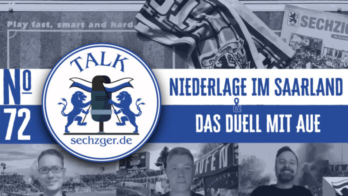 Sechzger.de Talk 72 Elversberg, Aue 01