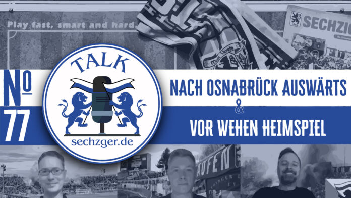 Sechzger.de Talk 77 TSV 1860 München VfL Osnabrück Wehen Wiesbaden