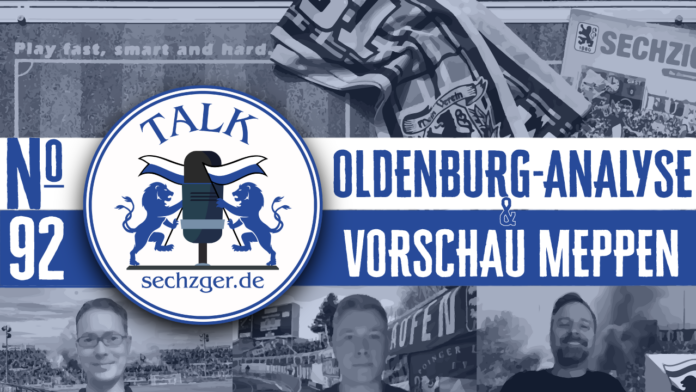 sechzger.de Talk Folge 92 TSV 1860 München Podcast Oldenburg Analyse Vorschau SV Meppen