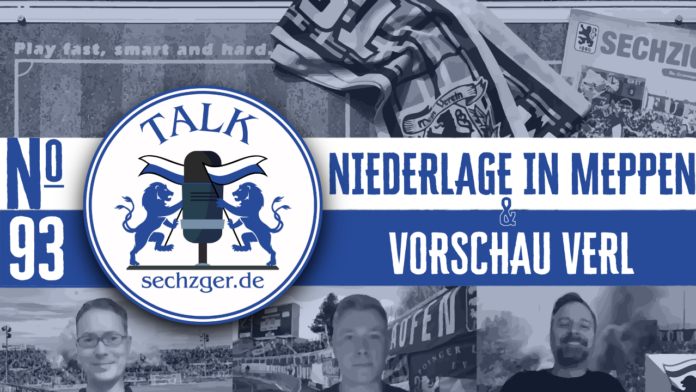 sechzger.de Talk Folge 93 nach der Niederlage gegen den SV Meppen und vor TSV 1860 München - SC Verl
