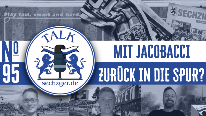 sechzger.de Talk Folge 95 nach dem Unentschieden in Halle und vor TSV 1860 - Viktoria Köln mit Maurizio Jacobacci sechzger.de Talk Folge 95 nach dem Unentschieden in Halle und vor TSV 1860 - Viktoria Köln mit Maurizio Jacobacci