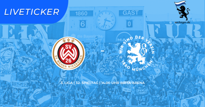 Liveticker sechzger.de SV Wehen Wiesbaden - TSV 1860 München 32.Spieltag 2022-23