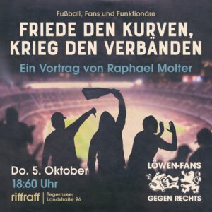 Flyer der Löwenfans gegen Rechts zur Veranstaltung am 5. Oktober im Riffraff, wo Autor Raphael Molter aus seinem Buch "Friede den Kurven, Krieg den Verbänden" liest