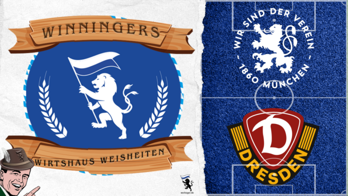 Winnigers Wirtshaus Weisheiten vor TSV 1860 München - SG Dynamo Dresden 10.Spieltag 3.Liga 2023-24