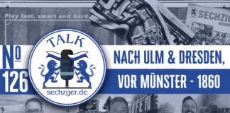 sechzger.de Talk 126 nach SSV Ulm und SG Dynamo Dresden sowie vor Preußen Münster - TSV 1860