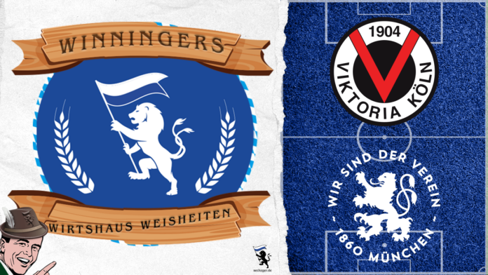Winningers Wirtshaus Weisheiten Viktoria Köln Tsv 1860 München