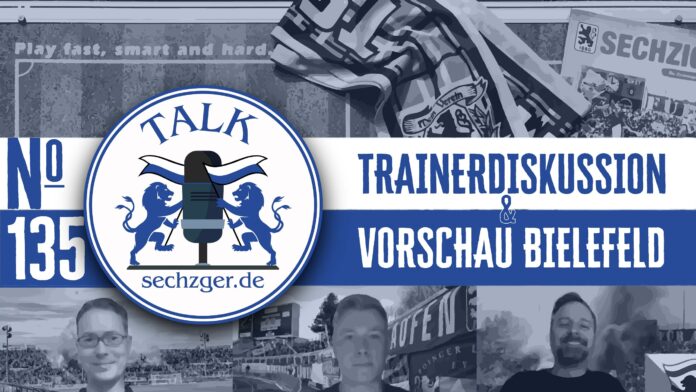 sechzger.de Talk Folge 135 Trainerdiskussion bei den Löwen und vor Arminia Bielefeld - TSV 1860 München