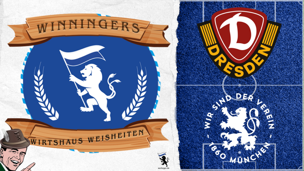 Winningers Wirtshaus Weisheiten Dynamo Dresden TSV 1860