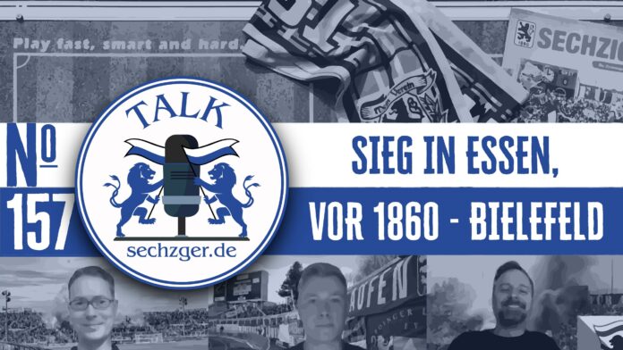 sechzger.de Talk Folge 157 nach dem Klassenerhalt bei Rot-Weiss Essen und vor TSV 1860 München - Arminia Bielefeld