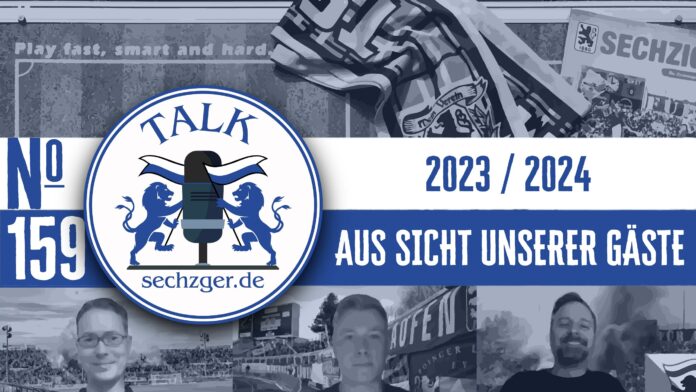sechzger.de Talk Folge 159 die Saison 2023-24 aus Sicht unserer Gäste ein externer Blick auf den TSV 1860 München