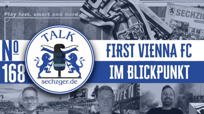sechzger.de Talk Folge 168 nach Testspiel First Vienna FC gegen TSV 1860 München mit Ines Vienna Supporters