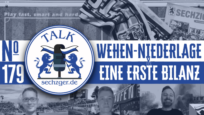sechzger.de Talk Folge 179 Niederlage des TSV 1860 München gegen Wehen Wiesbaden, erste Bilanz der Saison 2024/25