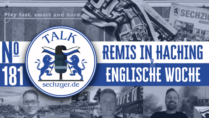 sechzger.de Talk Folge 181_ Remis des TSV 1860 München bei der SpVgg Unterhaching und Vorschau auf die Duelle gegen VfL Osnabrück sowie Energie Cottbus
