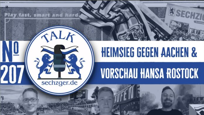 Sechzger.de Talk Folge 207 Heimsieg Gegen Alemannia Aachen, Tod Von Werner Lorant, Rückkehr Von Kevin Volland Und Vorschau Hansa Rostock TSV 1860 München