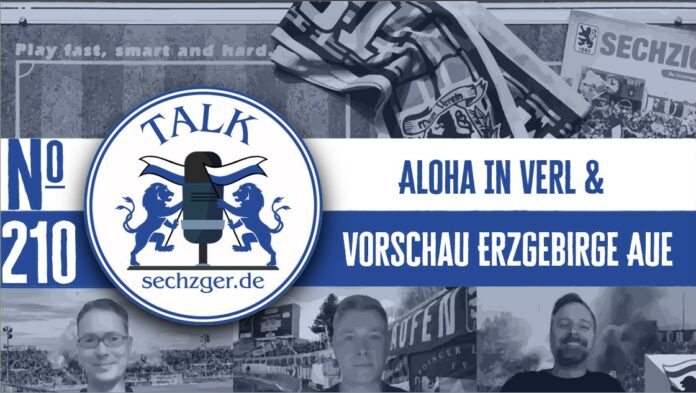 Sechzger.de Talk Folge 210 Unentschieden Gegen Verl Mit Mottofahrt Hawaii, Marco Hiller, Florian Niederlechner, Vorschau TSV 1860 München Erzgebirge Aue