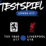 Am Samstag: Löwen U17 vs. Liverpool FC