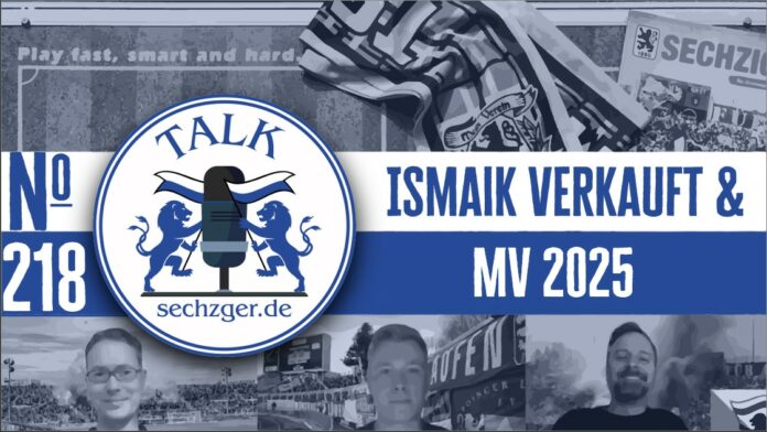 Sechzger.de Talk 218 Testspiel Beim FC Eintracht Bamberg, Hasan Ismaik Verkauft Seine Anteile Am TSV 1860 München Und Mitgliederversammlung 2025 Mit Wahl Präsidium Mang Schaefer Dierl Schmidt