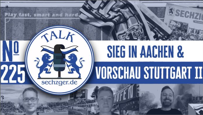 Sechzger.de Talk 225 Sieg Gegen Alemannia Aachen, Groundhopping Niederlande, Vorschau TSV 1860 München VfB Stuttgart II