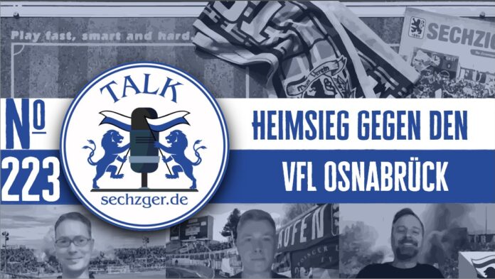 Sechzger.de Talk Folge 223 Heimsieg Des TSV 1860 München Gegen Den VfL Osnabrück Und Vorschau TSV Geiselbullach