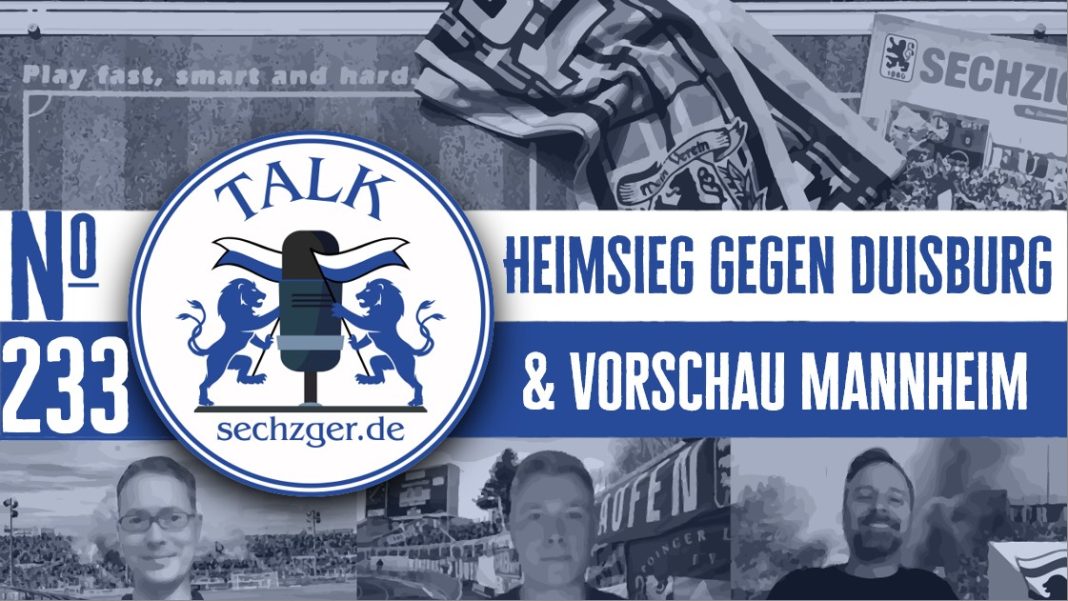 sechzger.de Talk Folge 233 Heimsieg des TSV 1860 München gegen MSV Duisburg und Vorschau SV Waldhof Mannheim sechzger.de Talk Folge 233 Heimsieg des TSV 1860 München gegen MSV Duisburg und Vorschau SV Waldhof Mannheim