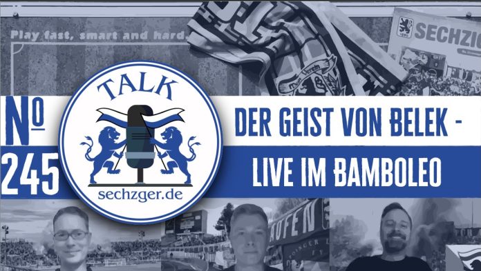 sechzger.de Talk 245 Der Geist von Belek, Vorschau TSV 1860 München - Rot Weiss Essen live im Bamboleo