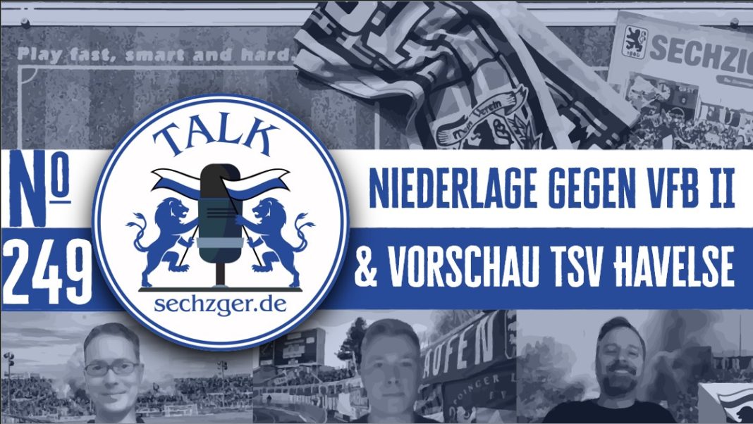 sechzger.de Talk Folge 249 Niederlage gegen VfB Stuttgart II und Vorschau TSV Havelse - TSV 1860 München sechzger.de Talk Folge 249 Niederlage gegen VfB Stuttgart II und Vorschau TSV Havelse - TSV 1860 München