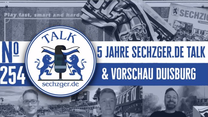 sechzger.de Talk Folge 254 Unentschieden gegen Wiesbaden, fünf Jahre sechzger.de Talk und Vorschau MSV Duisburg - TSV 1860 München
