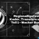 Regionalligafavoriten – Kader, Transfers und Taktik: Teil 1 – Wacker Burghausen sv wacker burghausen