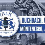 sechzger.de Talk 278: Buchbach, Vilzing, Montenegro, Augsburg