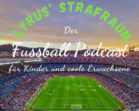 Podcast Lyrus Strafraum